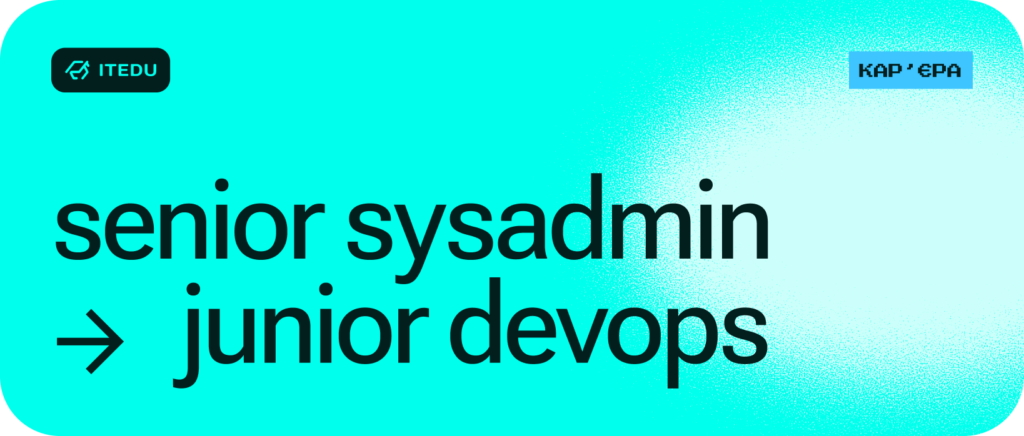 Кар’єрний даунгрейд як стратегія входу в DevOps – ITEDU Blog